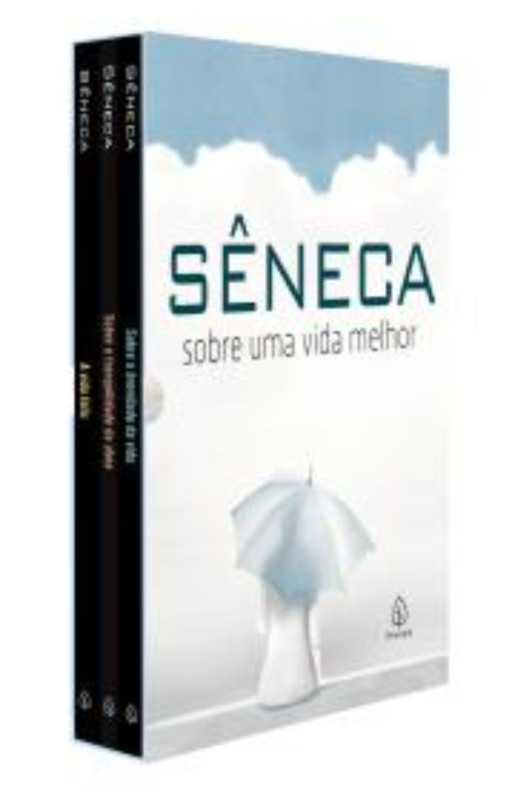 Sêneca - sobre uma vida melhor                                                                                                                                                                                                                            